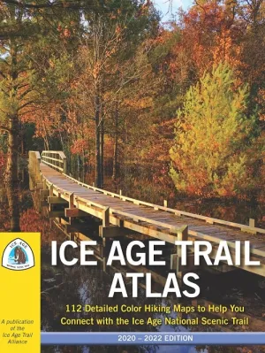 Ice Age Trail Atlas (2020-2022 Edition)